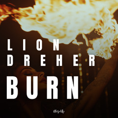 Lion Dreher - Burn
