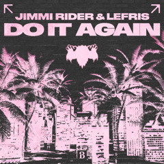 Jimmi Rider & Lefris - Do It Again