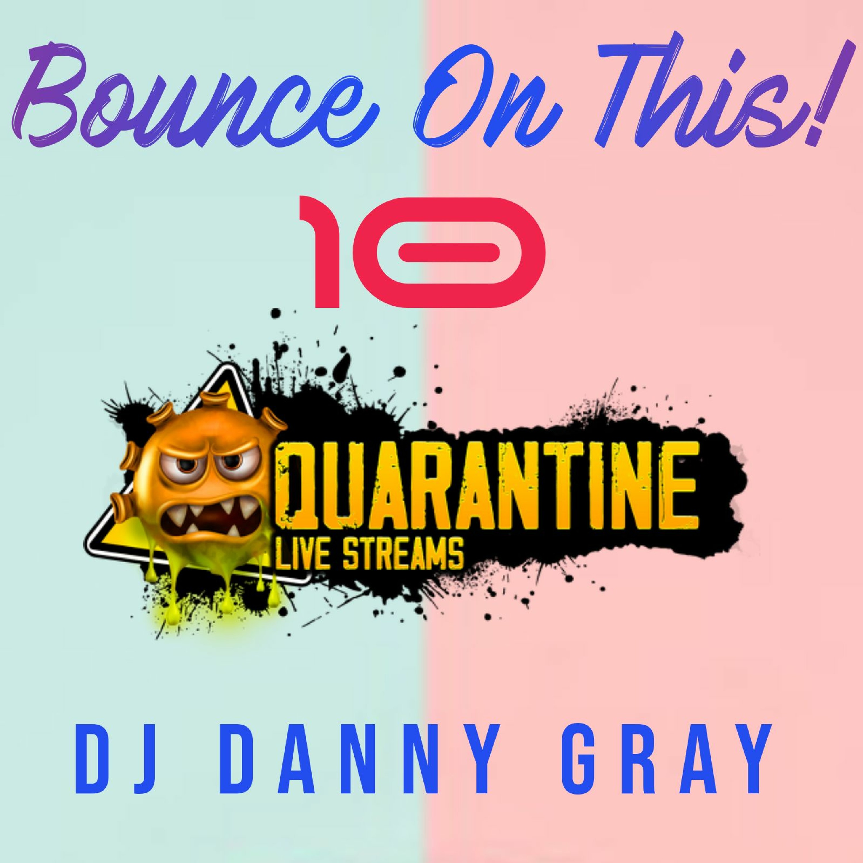 Bounce On This #10 - Anthems Only - Quarantine Live Streams - DJ Danny Gray (FREE DOWNLOAD)