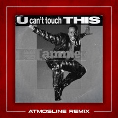 M.C. Hammer - U Can't Touch This (Atmosline Remix)