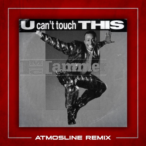 M.C. Hammer - U Can't Touch This (Atmosline Remix)