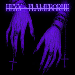 HEXX - FLAMEBORNE [FREE DL]