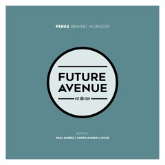 Peres - Behind Horizon (Karan Ajmani Remix) [Future Avenue]