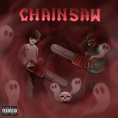 Chainsaw (Feat. KillBunk)