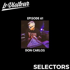 LV Selectors 61 - Don Carlos (Alone / Dream House Originator)