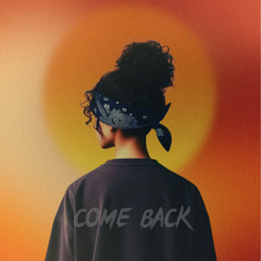 COME BACK (432HZ)