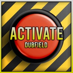 Dubfield - Activate
