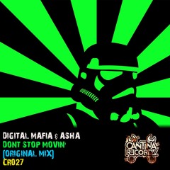 CR027 - Digital Mafia & Asha - Dont Stop Movin' (Original Mix)