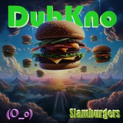 Slamburgers (Updated 10/30)