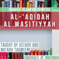 L103 Al - ‘Aqidah Al Wasitiyyah - Ustādh Abu Muadh Taqweem
