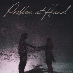 Problem At Hand