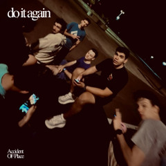do it again