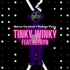 Marcos Carnaval, Rodrigo Vieira - Tinky-Wink Feat. Ketryn (Radio Mix)