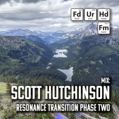 Feed Your Head Scott Hutchinson: Resonance Transition Phase Two