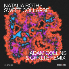 Natalia Roth - Sweet Collapse (Adam Collins Remix)