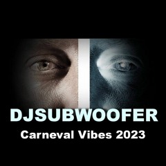 DJ SUBWOOFER presents Carneval Vibes 2023 PART 2