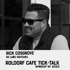 The Roldorf Cafe E023e WindUp Interview SoLabs Watches