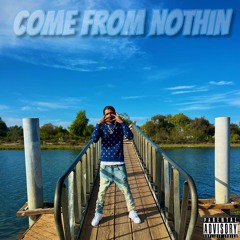 Come From Nothin