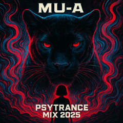 MU-A Mix_Progressive Psy & Full-on Psytrance