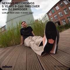 Nerang Recordings : 5 Years B-Day Takeover avec Dj Swagger - 29 Novembre 2021