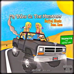 My Way Or The Highway (Feat. Core)[Prod. Syndrome]