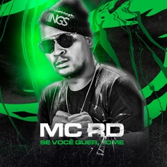 Mc Rd - Se você quer tome - MTG BRABA  (Matheus Luz)