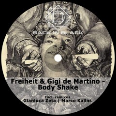 Freiheit & Gigi De Martino - Body Shake-(Gianluca Zeta Remix)