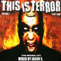 This Is Terror 7 (the original cut) - mixed by Jason S