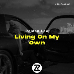 Roldan Law - Living On My Own | Car Music 2020 | Slap House 2021