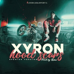 Xyron - Hood Scars 2 (Spanish Version)