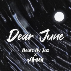 Beatz by Jaz & Mii-Mii - Dear June (SLOWED DOWN) [ESC Exclusive Release]