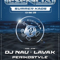 Perikostyle @ESENCIA: SUMMER KAOS (13/06/25)