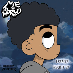 F##k It up(ThePeeps)