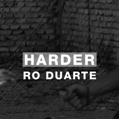 Harder Podcast #048 - Ro Duarte