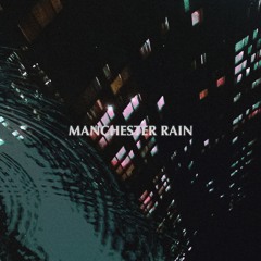 Manchester Rain (Demo)