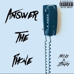 Answer The Phone- JBWay X Neezy (Prod. WhoIsStefan, Gentle, GlxckNoBeat)