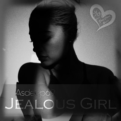 Asdeep69 - Jealous Girl