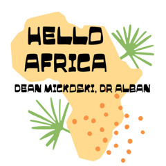 Dean Mickoski, Dr Alban - Hello Africa