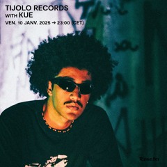 TIJOLO RECORDS with KUE - 10 Janvier 2025