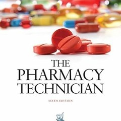 ~Read~[PDF] The Pharmacy Technician, 6e (American Pharmacists Association Basic Pharmacy & Phar