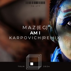 Maz (EG) - Am I (Original Mix)