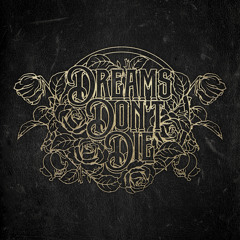 Dreams Don’t Die