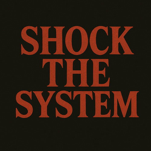 Shock the System