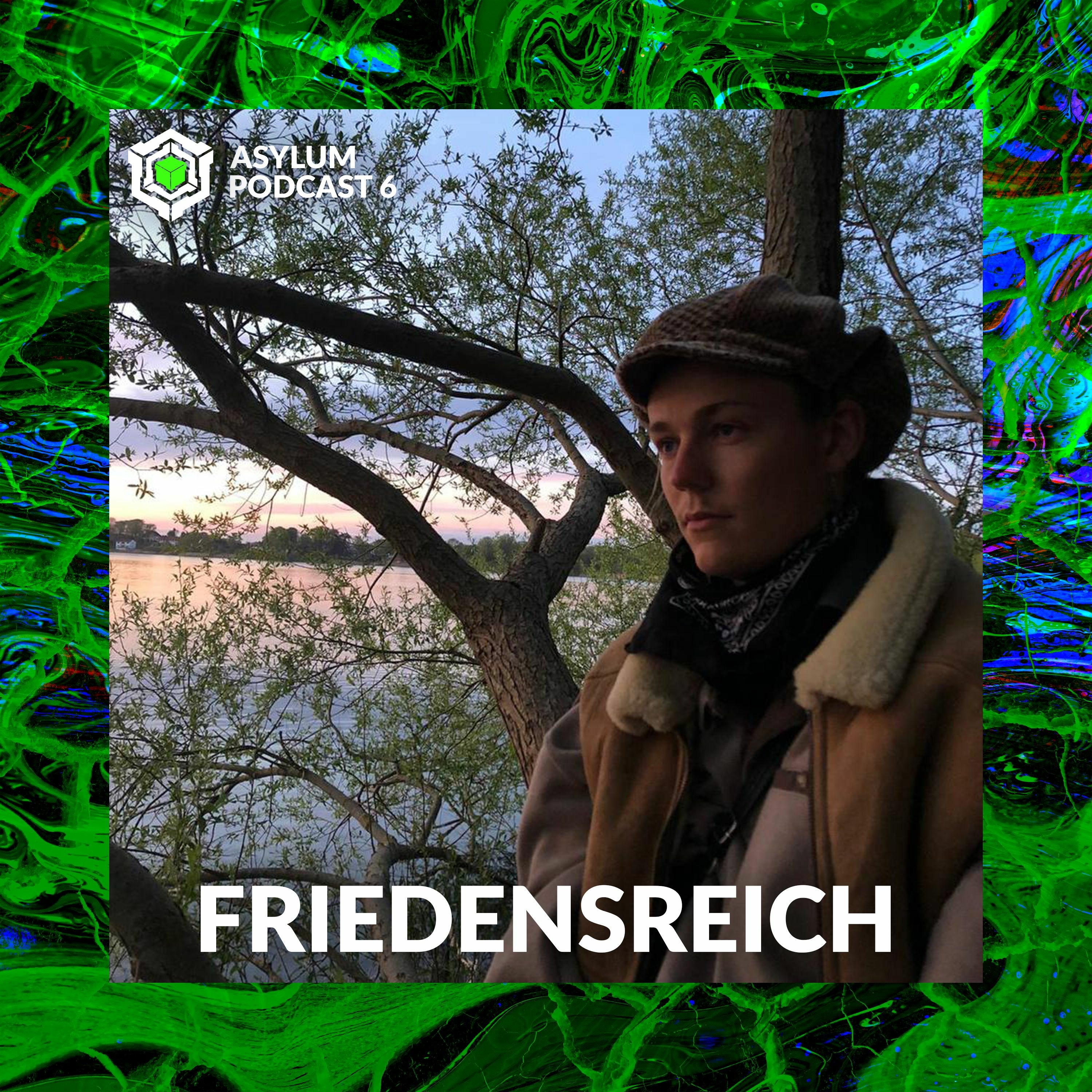 ASYLUM PODCAST #6 | FRIEDENSREICH episode artwork