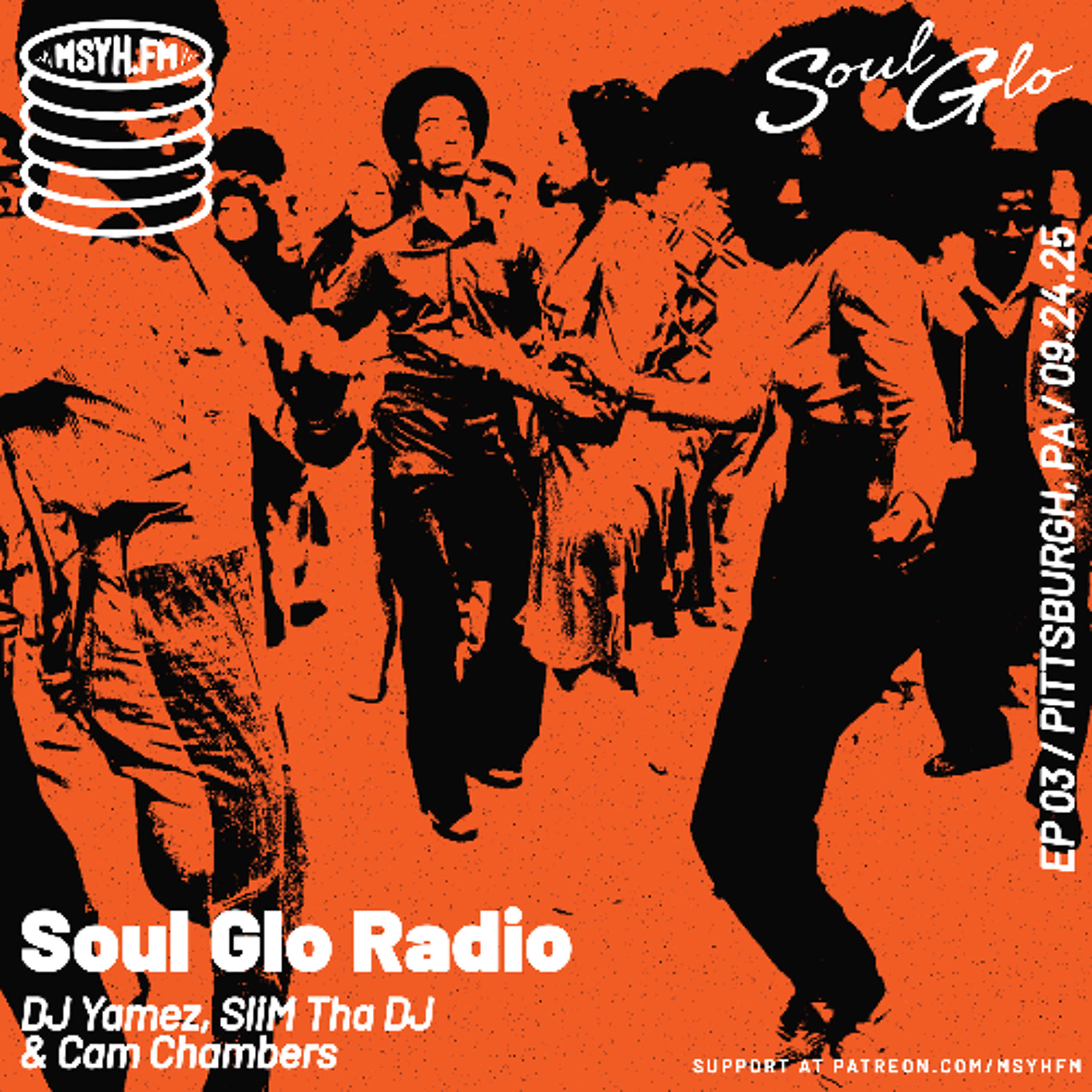 Soul Glo Radio | Episode 3 with DJ Yamez, SliM Tha DJ & Cam Chambers episode artwork