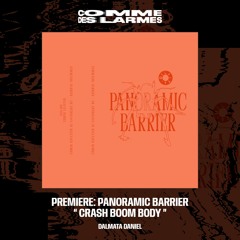 PREMIERE CDL \\ Panoramic Barrier - Crash Boom Body [Dalmata Daniel] (2022)