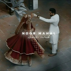 Noor Mahal (Slowed)