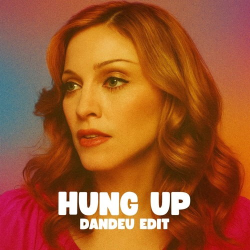 Hung Up (DANDEU Edit)