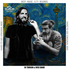 DJ Tarkan, Hiss Band - Hard to See [DeepHouseCity Records]
