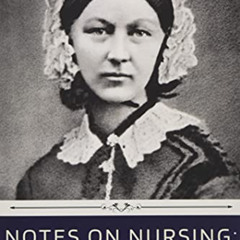 [Read] EPUB 💖 Notes on Nursing: What It Is, and What It Is Not by Florence Nightinga